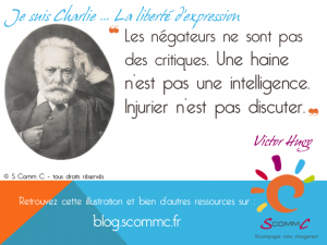 "Les négateurs ne sont pas des critiques. Une haine n’est pas une intelligence. Injurier n’est pas discuter." - Victor Hugo