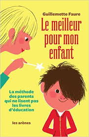 Couverture du livre "le meilleur pour mon enfant" de Guillemette Faure
