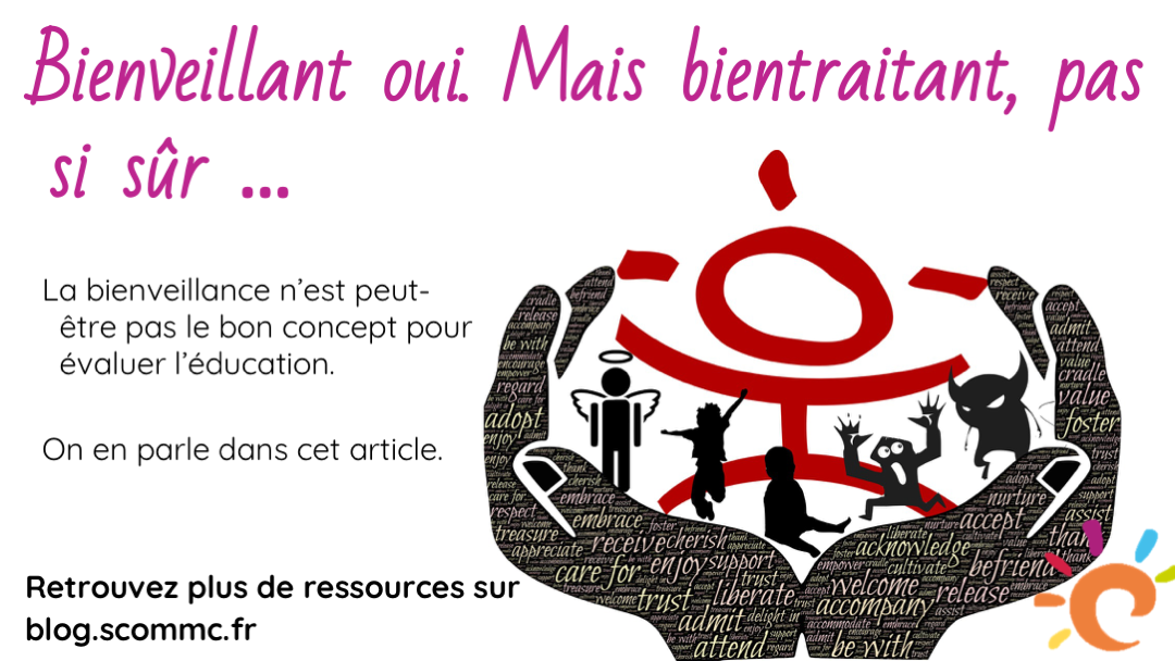 Bienveillant Oui Mais Bientraitant Pas Si Sur S Comm C Le Blog 